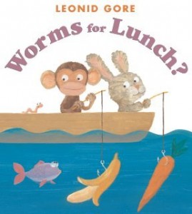 The cover of the book Worms for Lunch? The illustration is of a monkey and a rabbit fishing using a banana and a carrot for bait when a worm crawls on their boat and they both look over at it.
