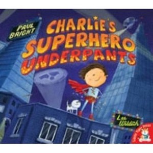 Charlie's Superhero Underpants book cover