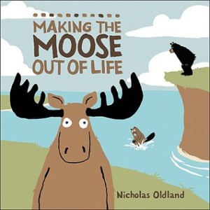Making the Moose Out of Life book cover