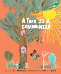 The cover of the book A Tree Is a Community. The illustration is of a boy and a girl swinging beneath a tree where squirrels, raccoons, bugs, mushrooms, and birds are living.
