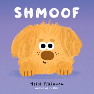 The cover of the book Shmoof. The illustration is of a cute, tan dog with floppy ears.