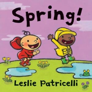 The cover of the book Spring! The illustration is of two small children wearing raincoats and boots jumping in puddles.