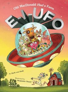 The cover of the book E-I-UFO: Old MacDonald Had a Farm. The illustration shows a UFO with an alien and many farm animals inside flying away from a farm while a farmer chases after it.