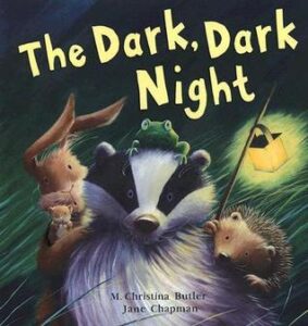 The cover of the book The Dark, Dark Night. The illustration is of a rabbit, squirrel, badger, frog, and hedgehog with a lantern in a windy field at night.