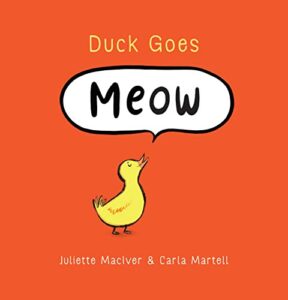 The cover of the book Duck Goes Meow. The background is bright red and the illustration is of a yellow duck with a speech bubble that reads, "Meow."