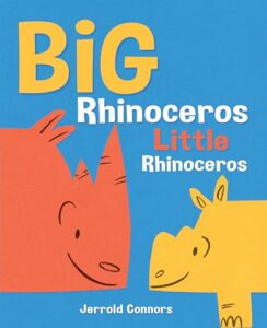 The cover of the book Big Rhinoceros, Little Rhinoceros. The illustration is of a big, orange rhinoceros and a little, yellow rhinoceros smiling and looking at each other on a blue background.