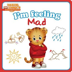 The cover of the Daniel Tiger book I'm Feeling Mad. The illustration is of an angry Daniel Tiger surrounded by pictures of a hurt foot, a rain cloud, a wrecked sand castle, and an angry sun.