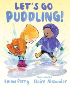 The cover of the book Let's Go Puddling! The illustration is of two children splashing in a puddle while wearing raincoats and rain boots.