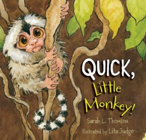 The cover of the book Quick, Little Monkey! The illustration is of a monkey with a striped tail that is climbing up a vine.